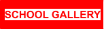 SCHOOL GALLERY