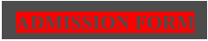 ADMISSION FORM